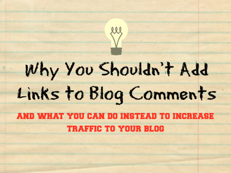 Why You Shouldn't Add Links to Blog Comments // Budget Girl --- There is a right way and there is a wrong way of getting traffic. Leaving a "follow me back!" comment is, unfortunately, filed under "the wrong way." Here's why you shouldn't add links to blog comments: