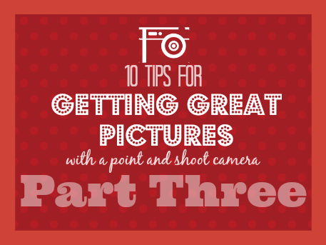 10 Tips for Getting Great Pictures with Your Point & Shoot Camera // Budget Girl --- Here's the thing about photography: the camera is only as good as the photographer. Learn to get the most out of your point and shoot.