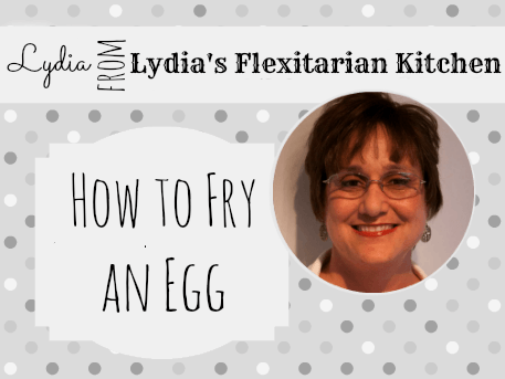 Lydia from Lydia's Flexitarian Kitchen explains how to fry eggs different ways.