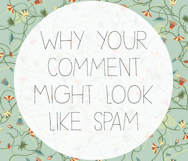 Why Your Comment Might Look Like Spam // Blog U --- Spam bots are getting better and better at mimicking humans. But it's not difficult to do when humans are leaving spammy-looking comments anyway. Here are five things that can make your comment look like spam. #blogging #commenting #comments #networking #spam 