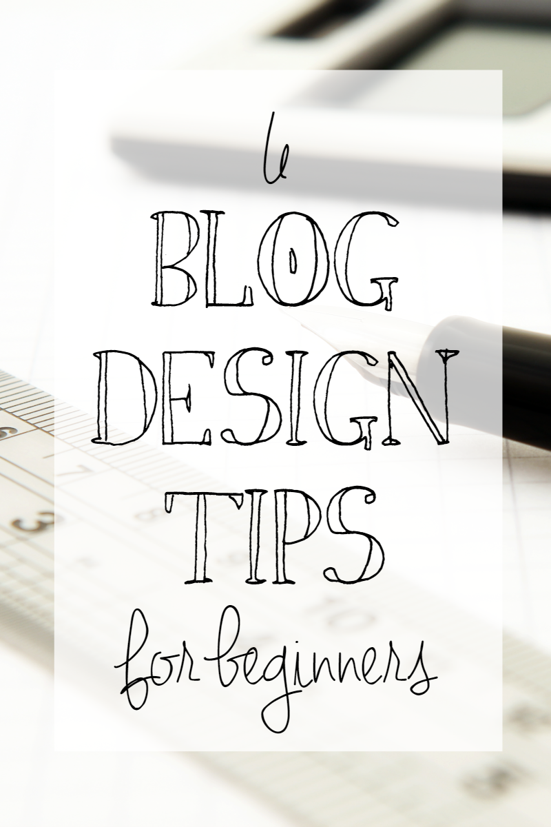 6 Blog Design Tips for Beginners --- When I started blogging, I made every mistake in the book. Some were easy to fix and some I'm STILL fixing. Let's focus on the easy ones for now and talk about what mistakes you should avoid when designing your blog. || via diybudgetgirl.com #design #blog #blogging #beginners #tips