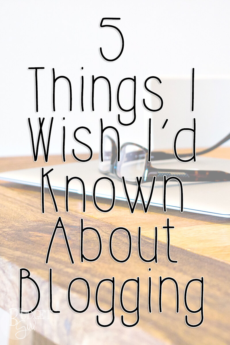 5 Things I Wish I'd Known About Blogging2