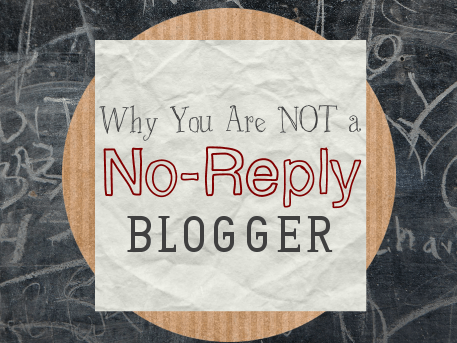 Why You Are NOT a No-Reply Blogger // Budget Girl --- Ever been told you're a no-reply blogger? This may not be a problem you can fix.