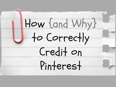 How (and Why) to Correctly Credit on Pinterest // Budget Girl --- Some websites make money from stealing people's click-thrus, or the Pin leads to a virus. Make sure to check the links before pinning!