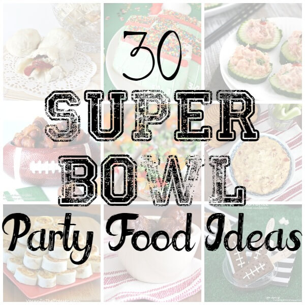 30 Super Bowl Party Food Ideas --- The best part about any Super Bowl party is always the food. So wow your guests with a few of these recipes! || via diybudgetgirl.com #football #superbowl #super #bowl #party #food #appetizers #snacks